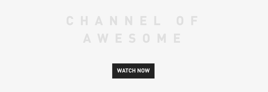 Channel of Awesome screenshot with watch button