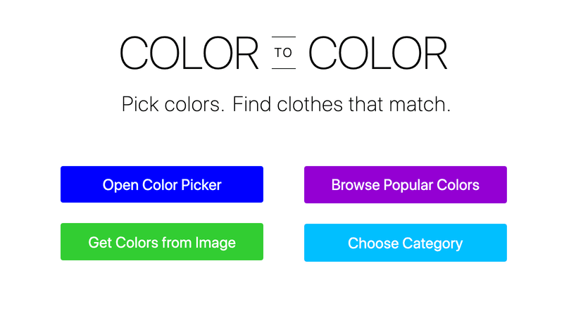 Color to Color. Pick Colors. Find clothes that match.